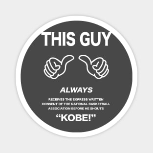 Kobe (Express Written Consent) Magnet